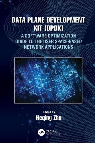 Cover image for Data Plane Development Kit (DPDK): A Software Optimization Guide to the User Space-based Network Applications