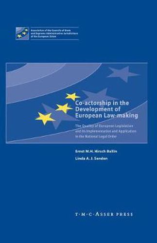 Co-actorship in the Development of European Law-Making: The Quality of European Legislation and its Implementation and Application in the National Legal Order