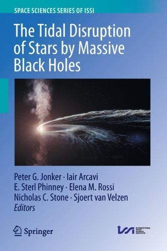Cover image for The Tidal Disruption of Stars by Massive Black Holes
