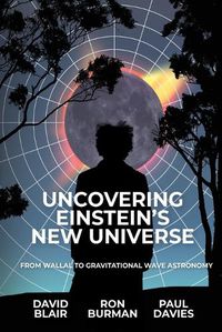 Cover image for Uncovering Einstein's New Universe