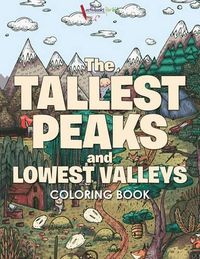 Cover image for The Tallest Peaks and Lowest Valleys Coloring Book