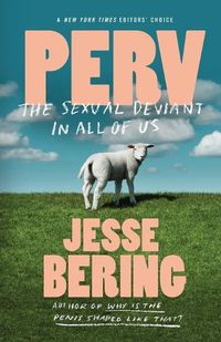 Cover image for Perv: The Sexual Deviant in All of Us