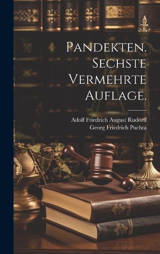Cover image for Pandekten. Sechste vermehrte Auflage.