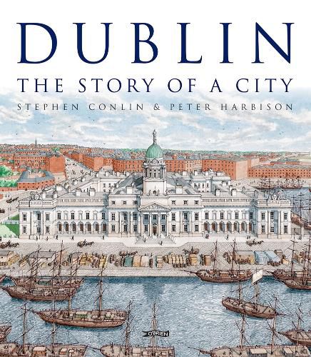 Dublin: The Story of a City