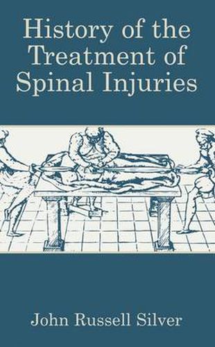 Cover image for History of the Treatment of Spinal Injuries