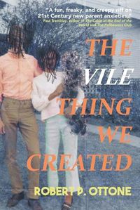 Cover image for The Vile Thing We Created