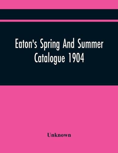 Cover image for Eaton'S Spring And Summer Catalogue 1904