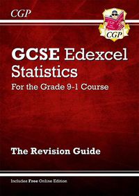 Cover image for GCSE Statistics Edexcel Revision Guide - for the Grade 9-1 Course (with Online Edition)