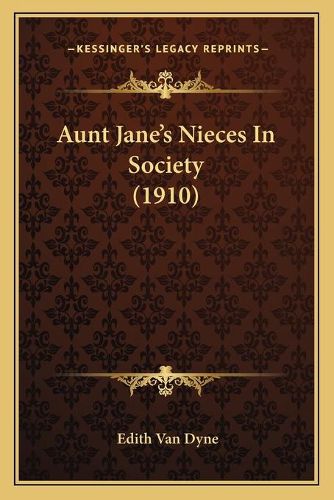 Cover image for Aunt Jane's Nieces in Society (1910)