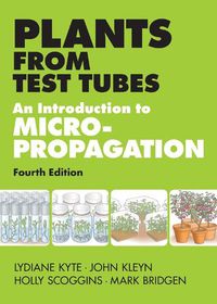 Cover image for Plants from Test Tubes : An Introduction to Micropropagation