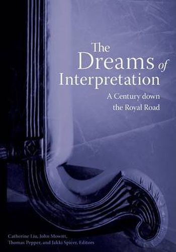 Cover image for The Dreams of Interpretation: A Century down the Royal Road