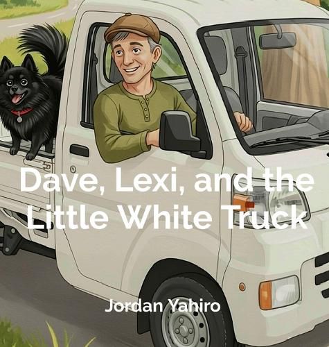 Cover image for Dave, Lexi, and the Little White Truck