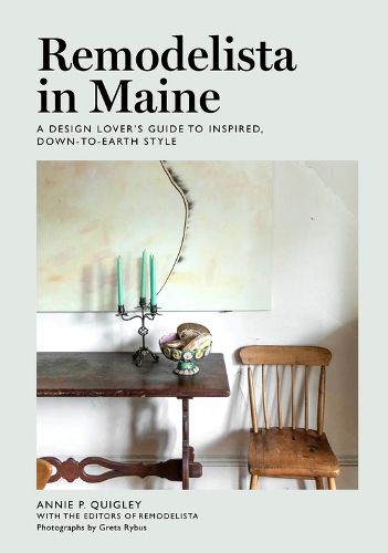 Cover image for Remodelista in Maine: A Design Lover's Guide to Inspired, Down-to-Earth Style