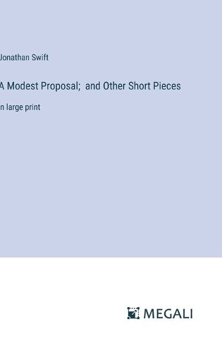 Cover image for A Modest Proposal; and Other Short Pieces