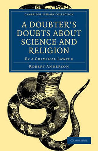 Cover image for A Doubter's Doubts about Science and Religion: By a Criminal Lawyer