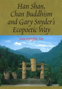 Cover image for Han Shan, Chan Buddhism & Gary Snyder's Ecopoetic Way
