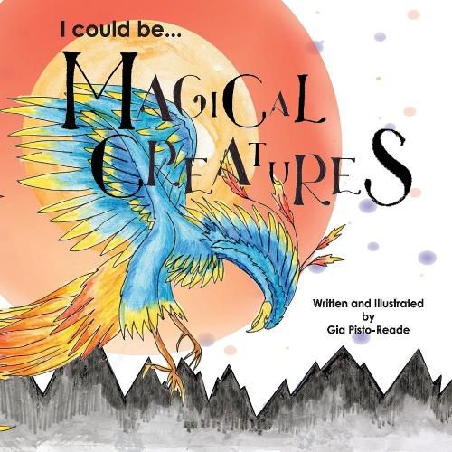 Cover image for I Could Be...Magical Creatures