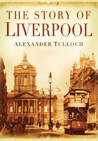 Cover image for The Story of Liverpool