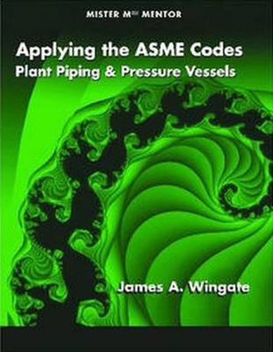 Cover image for Applying the ASME Codes: Plant Piping and Pressure Vessels