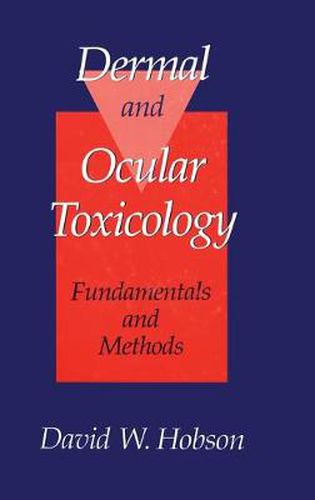 Cover image for Dermal and Ocular Toxicology: Fundamentals and Methods