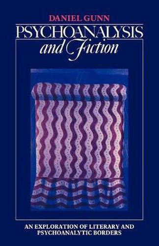 Cover image for Psychoanalysis and Fiction: An Exploration of Literary and Psychoanalytic Borders