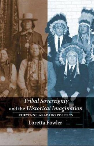 Cover image for Tribal Sovereignty and the Historical Imagination: Cheyenne-Arapaho Politics