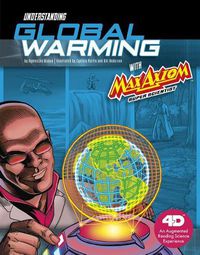 Cover image for Understanding Global Warming with Max Axiom Super Scientist: 4D An Augmented Reading Science Experience