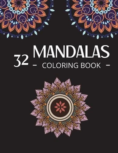 Cover image for 32 Mandalas Coloring Book: Mandala Coloring Therapy Animals, Flowers and more to Color