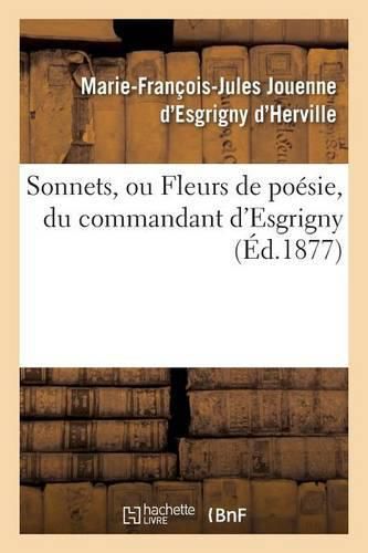 Sonnets, Ou Fleurs de Poesie, Du Commandant d'Esgrigny