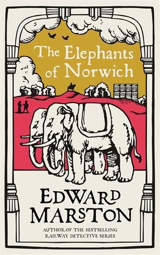 Cover image for The Elephants of Norwich: An action-packed medieval mystery from the bestselling author