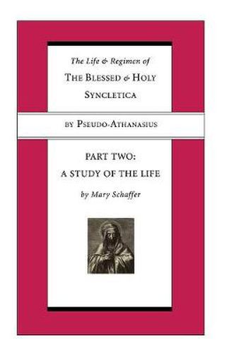 Cover image for The Life and Regimen of the Blessed and Holy Syncletica, Part Two: A Study of the Life