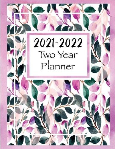 Cover image for 2021-2022 Two Year Planner: Two Year Monthly Planner and Calendar, Large size