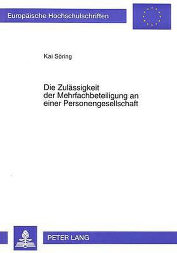 Cover image for Die Zulaessigkeit Der Mehrfachbeteiligung an Einer Personengesellschaft