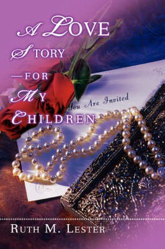 Cover image for A Love Story-For My Children