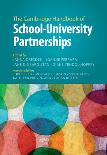 Cover image for The Cambridge Handbook of School-University Partnerships