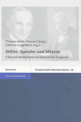 Cover image for Stifter, Spender Und Mazene: USA Und Deutschland Im Historischen Vergleich