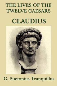 Cover image for The Lives of the Twelve Caesars -Claudius-