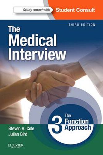 Cover image for The Medical Interview: The Three Function Approach with STUDENT CONSULT Online Access