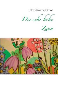 Cover image for Der sehr hohe Zaun