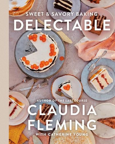 Cover image for Delectable: Sweet & Savory Baking