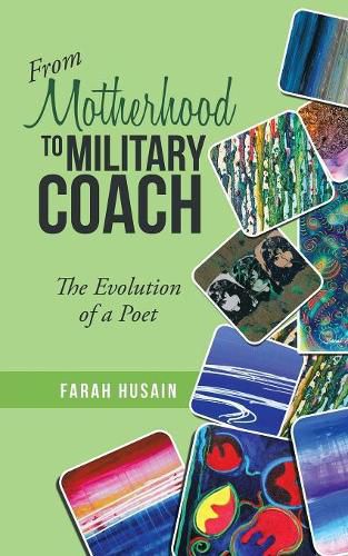 Cover image for From Motherhood to Military Coach: The Evolution of a Poet