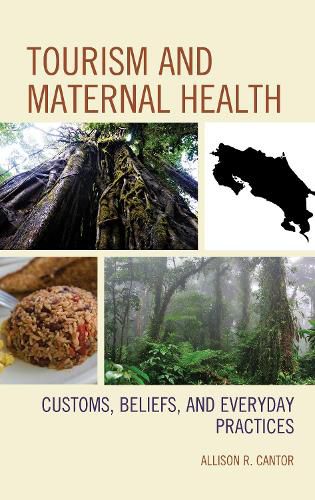 Cover image for Tourism and Maternal Health: Customs, Beliefs, and Everyday Practices