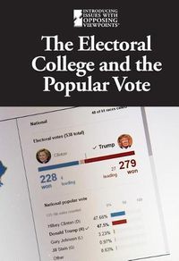 Cover image for The Electoral College and the Popular Vote