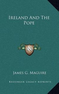 Cover image for Ireland and the Pope