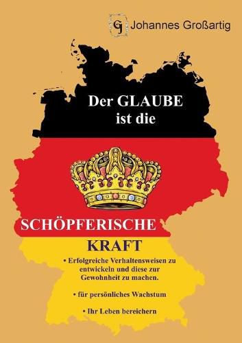 Cover image for Der Glaube ist die schoepferische Kraft