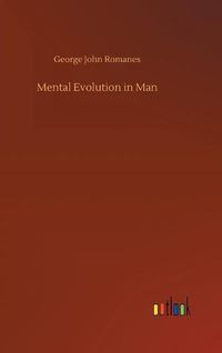 Cover image for Mental Evolution in Man