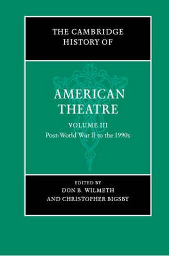 The Cambridge History of American Theatre