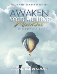 Cover image for Awaken Your Author Mindset: Finish Writing Your Book Fast Workbook