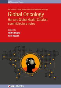 Cover image for Global Oncology: Harvard Global Health Catalyst summit lecture notes