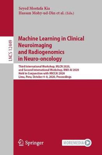 Machine Learning in Clinical Neuroimaging and Radiogenomics in Neuro-oncology: Third International Workshop, MLCN 2020, and Second International Workshop, RNO-AI 2020, Held in Conjunction with MICCAI 2020, Lima, Peru, October 4-8, 2020, Proceedings